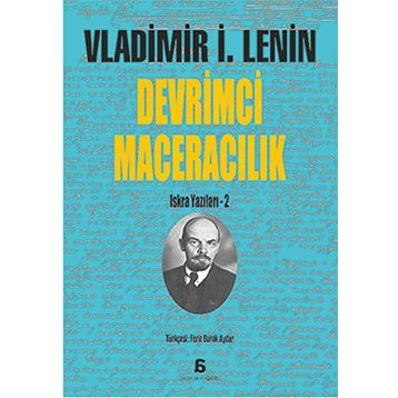 Devrimci Maceralık - Vladimir İlyiç Lenin
