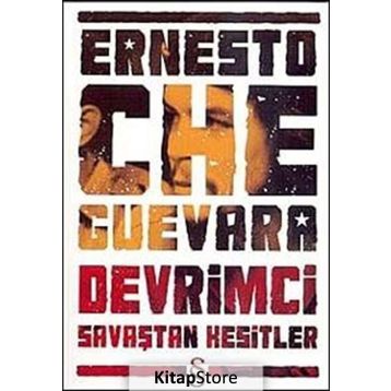 DEVRIMCI SAVAŞTAN KESITLER - ERNESTO CHE GUEVARA