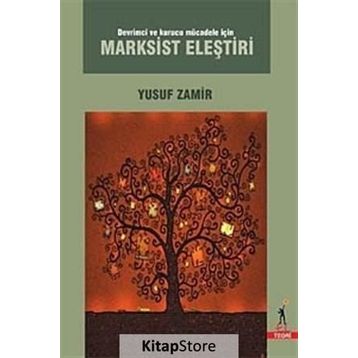 Devrimci ve Kurucu Mücadele için Marksist Eleştiri - Yusuf Zamir