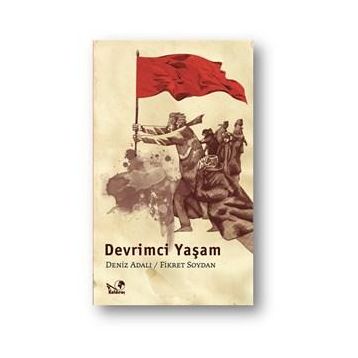 DEVRIMCI YAŞAM - DENIZ ADALI;FIKRET SOYDAN