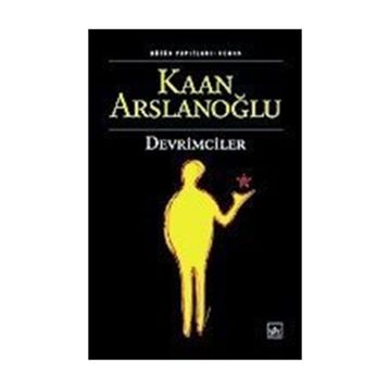 DEVRIMCILER - KAAN ARSLANOĞLU