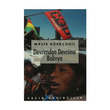 DEVRIMDEN DEVRIME BOLIVYA - MASIS KÜRKÇÜGİL