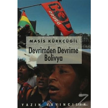 DEVRIMDEN DEVRIME BOLIVYA - MASIS KÜRKÇÜGİL