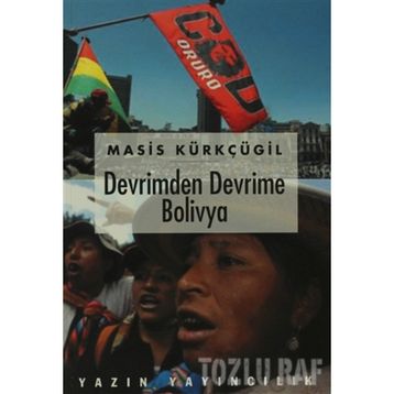 DEVRIMDEN DEVRIME BOLIVYA - MASIS KÜRKÇÜGİL