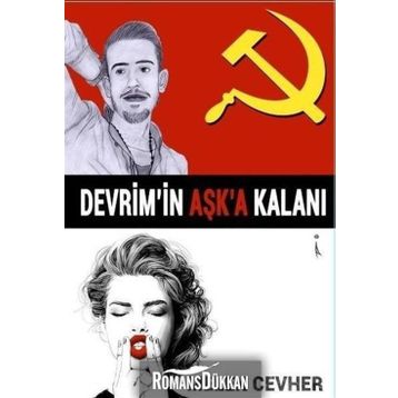 Devrim’in Aşk’a Kalanı - Melek Cevher