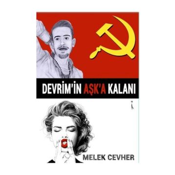 Devrim’in Aşk’a Kalanı - Melek Cevher