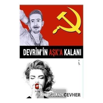 Devrim’in Aşk’a Kalanı - Melek Cevher