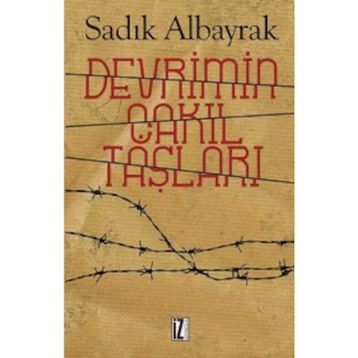 Devrimin Çakıl Taşları - Sadık Albayrak