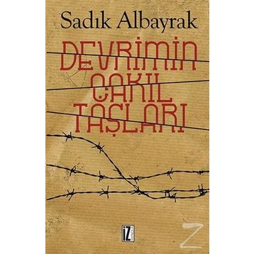 Devrimin Çakıl Taşları - Sadık Albayrak