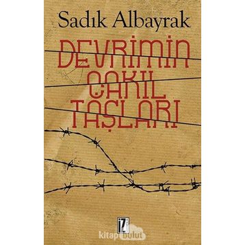 Devrimin Çakıl Taşları - Sadık Albayrak