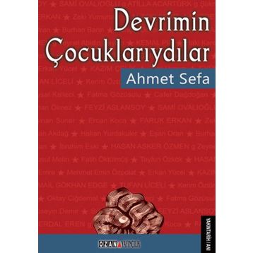DEVRIMIN ÇOCUKLARIYDILAR - AHMET SEFA