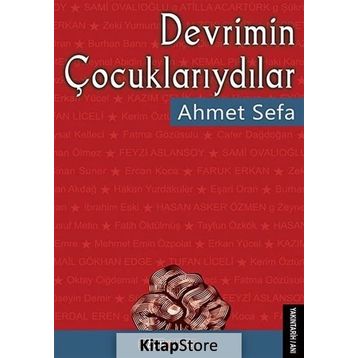 DEVRIMIN ÇOCUKLARIYDILAR - AHMET SEFA