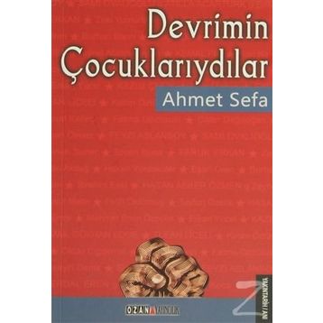 DEVRIMIN ÇOCUKLARIYDILAR - AHMET SEFA