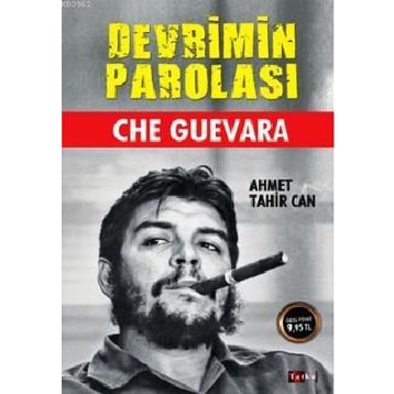 Devrimin Parolası - Che Guevara - Ahmet Tahir Can