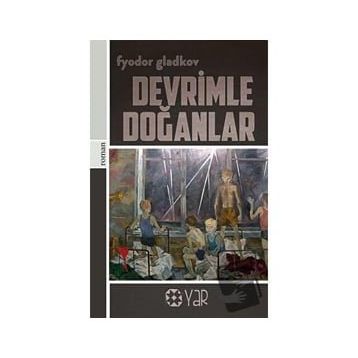 Devrimle Doğanlar - Fyodor Gladkov