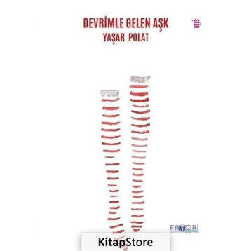 Devrimle Gelen Aşk Yaşar Polat