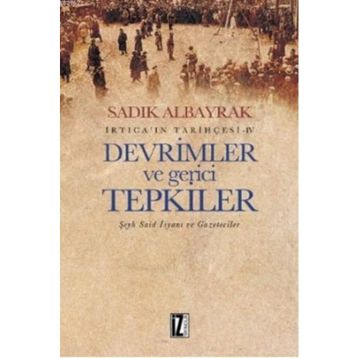 Devrimler ve Gerici Tepkiler - Sadık Albayrak