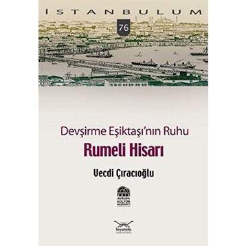 DEVŞIRME EŞIKTAŞININ RUHU RUMELI HISARI - GENEL