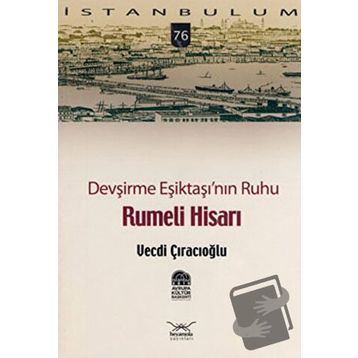 DEVŞIRME EŞIKTAŞININ RUHU RUMELI HISARI - GENEL