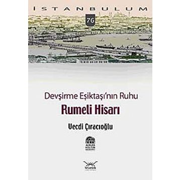 DEVŞIRME EŞIKTAŞININ RUHU RUMELI HISARI - GENEL