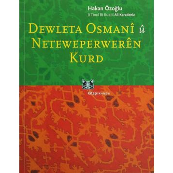 DEWLETA OSMANI Û NETEWEPERWEREN KURD - HAKAN ÖZOĞLU
