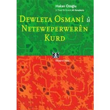 DEWLETA OSMANI Û NETEWEPERWEREN KURD - HAKAN ÖZOĞLU