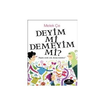 Deyim Mi Demeyim Mi? - Melek Çe