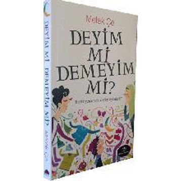 Deyim Mi Demeyim Mi? - Melek Çe