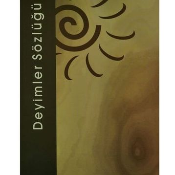 Deyimler Sözlüğü - İbrahim Sevindirici