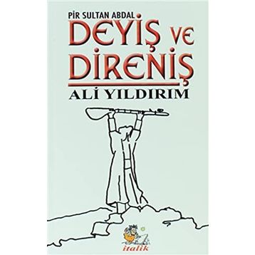 DEYIŞ VE DIRENIŞ (PIR SULTAN ABDAL) - ALI YILDIRIM