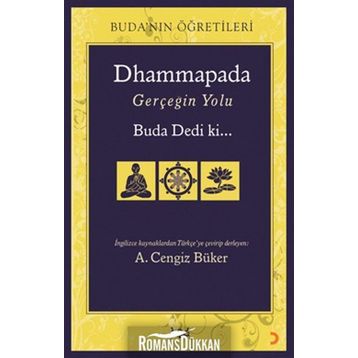 Dhammapada Gerçeğin Yolu - A. Cengiz Büker