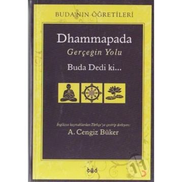 Dhammapada Gerçeğin Yolu - A. Cengiz Büker