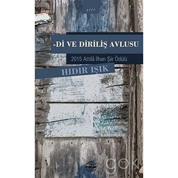 Di ve Diriliş Avlusu - Hıdır Işık