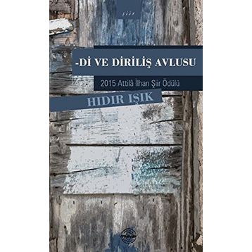 Di ve Diriliş Avlusu - Hıdır Işık