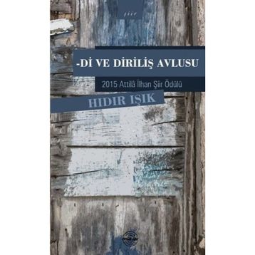 Di ve Diriliş Avlusu - Hıdır Işık