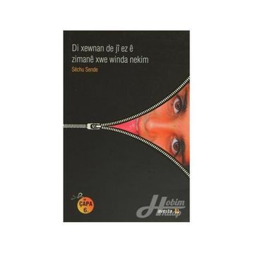Di Xewnan De Ji Ez E Zimane Xwe Winda Nekim - Sechu Sende