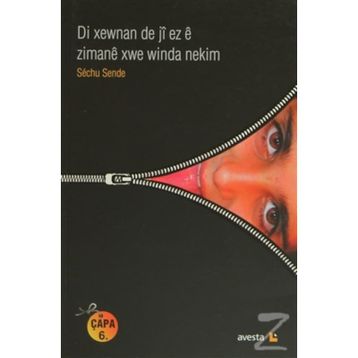 Di Xewnan De Ji Ez E Zimane Xwe Winda Nekim - Sechu Sende