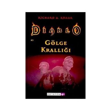 DIABLO 3 GÖLGE KRALLIĞI - RICHARD A. KNAAK