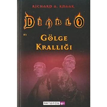 DIABLO 3 GÖLGE KRALLIĞI - RICHARD A. KNAAK