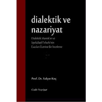 Dialektik ve Nazariyat - Yalçın Koç