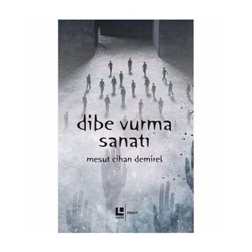 Dibe Vurma Sanatı - Mesut Cihan Demirel