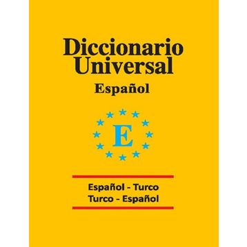 Diccionario Universal Espanol - Turco - Turco - Espanol - Marietta Ekici ayca gokceimam