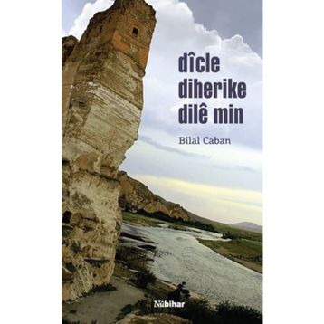 Dicle Diherike Dile Min - Bilal Caban
