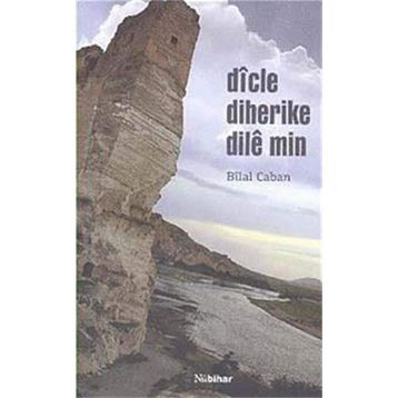 Dicle Diherike Dile Min - Bilal Caban