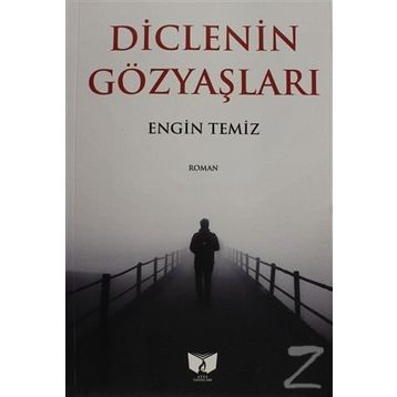 Diclenin Gözyaşları - Engin Temiz