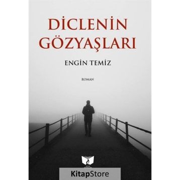 Diclenin Gözyaşları - Engin Temiz