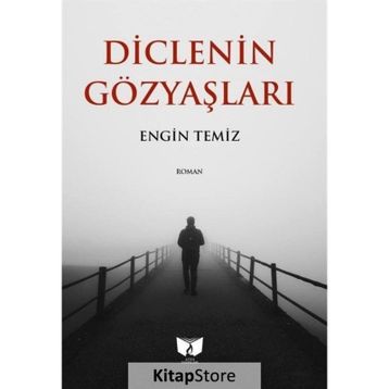 Diclenin Gözyaşları - Engin Temiz