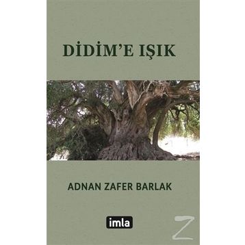 Didim'e Işık - Adnan Zafer Barlak