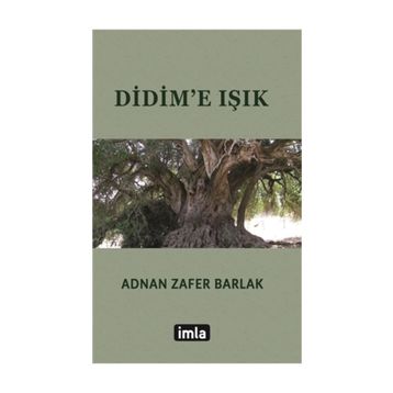 Didim'e Işık - Adnan Zafer Barlak