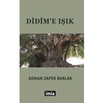 Didim'e Işık - Adnan Zafer Barlak